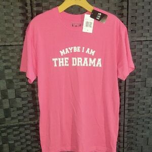 Maybe I Am The Drama Pink Graphic Tee - Unbranded